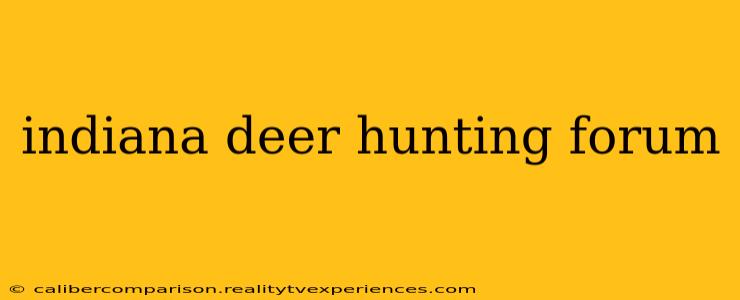 indiana deer hunting forum