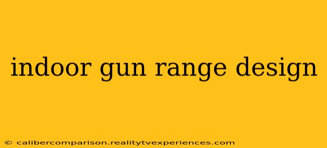 indoor gun range design