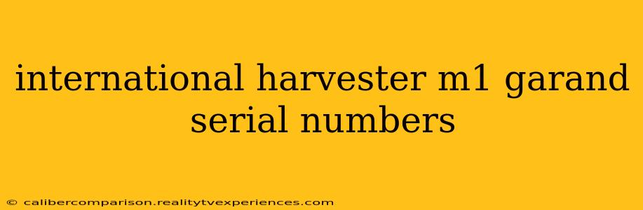 international harvester m1 garand serial numbers