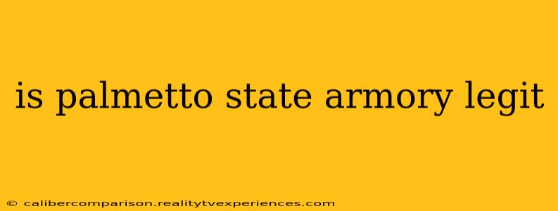 is palmetto state armory legit