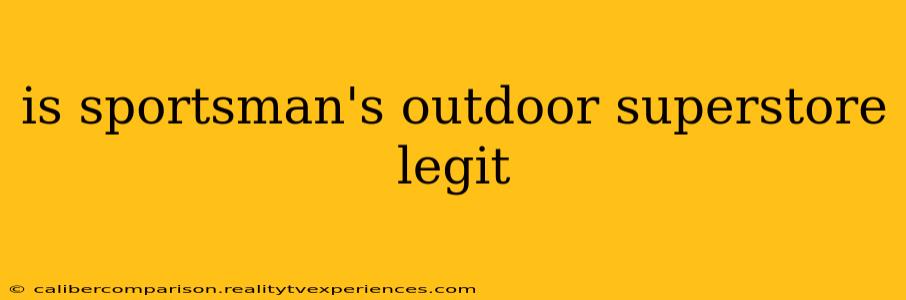 is sportsman's outdoor superstore legit