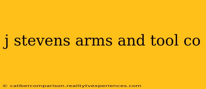 j stevens arms and tool co