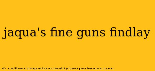 jaqua's fine guns findlay