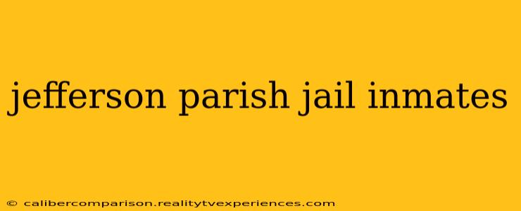 jefferson parish jail inmates