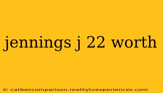 jennings j 22 worth