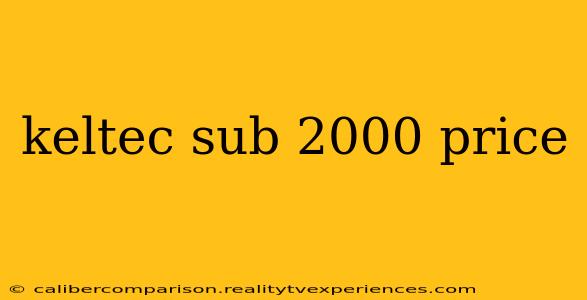 keltec sub 2000 price