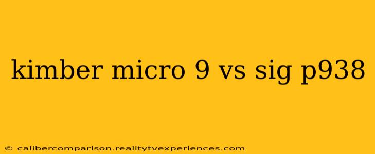 kimber micro 9 vs sig p938