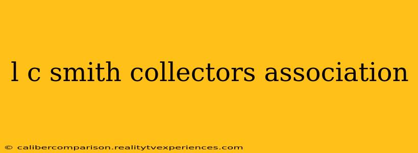 l c smith collectors association