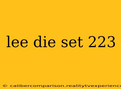 lee die set 223