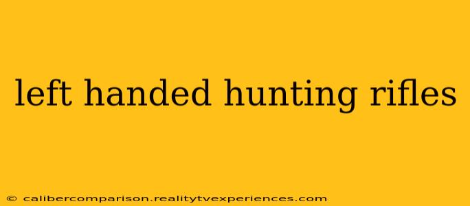 left handed hunting rifles