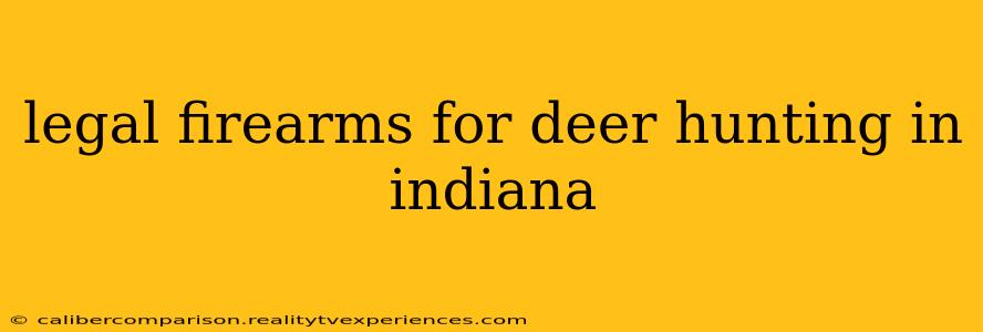 legal firearms for deer hunting in indiana