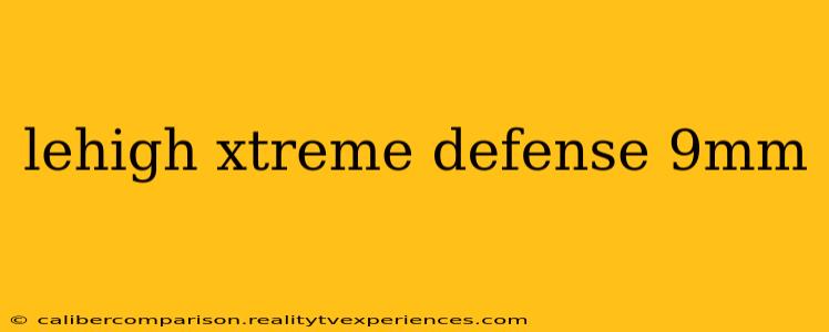 lehigh xtreme defense 9mm