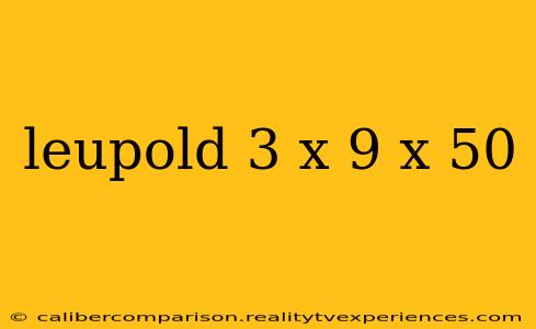 leupold 3 x 9 x 50