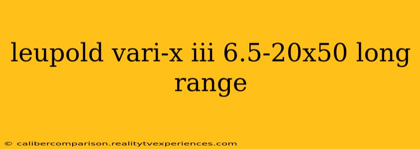 leupold vari-x iii 6.5-20x50 long range