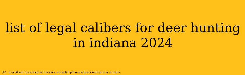 list of legal calibers for deer hunting in indiana 2024