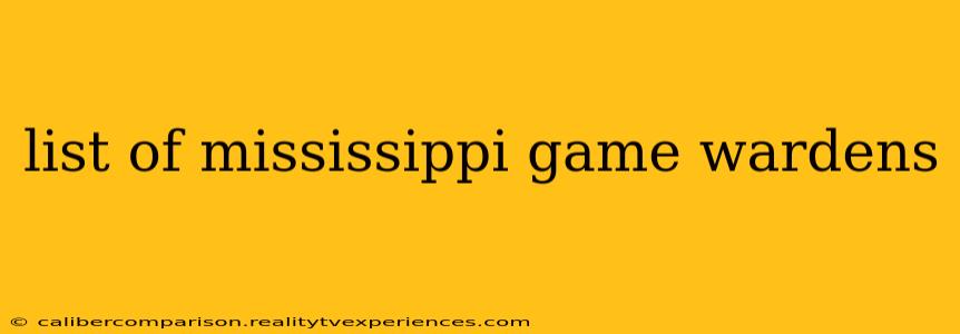 list of mississippi game wardens