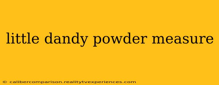 little dandy powder measure