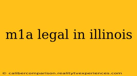 m1a legal in illinois