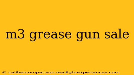 m3 grease gun sale