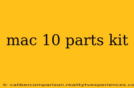 mac 10 parts kit