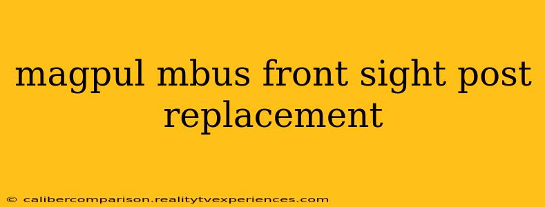 magpul mbus front sight post replacement