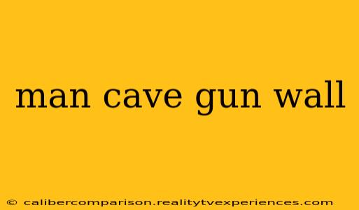 man cave gun wall