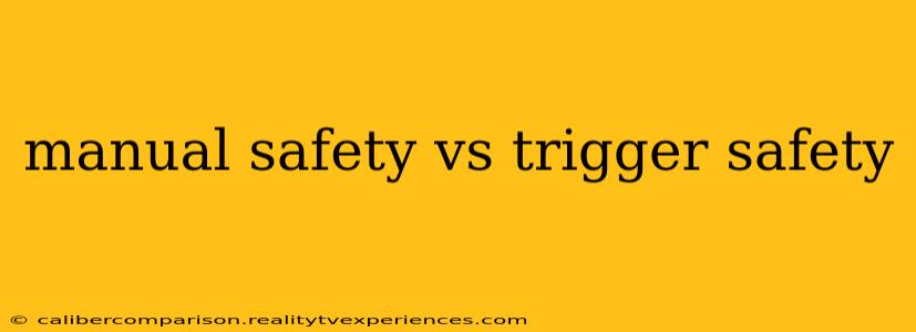 manual safety vs trigger safety