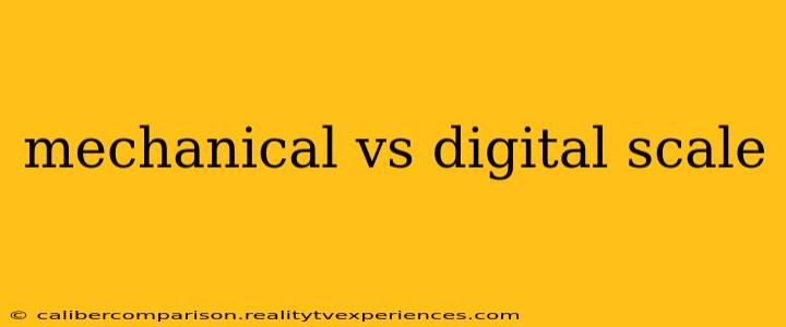 mechanical vs digital scale