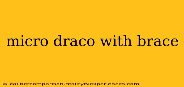 micro draco with brace