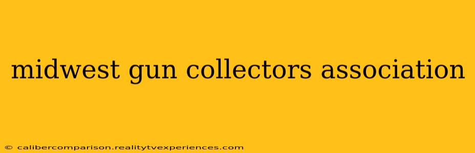 midwest gun collectors association