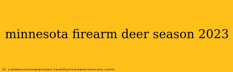 minnesota firearm deer season 2023