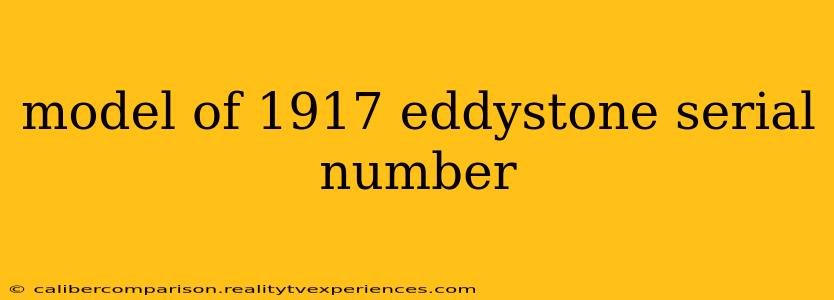 model of 1917 eddystone serial number