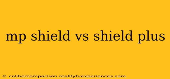 mp shield vs shield plus