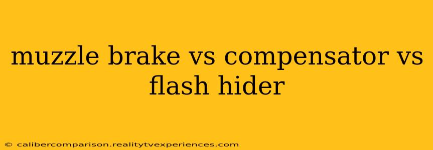 muzzle brake vs compensator vs flash hider