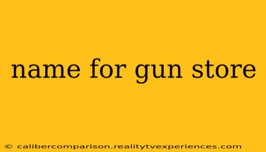 name for gun store