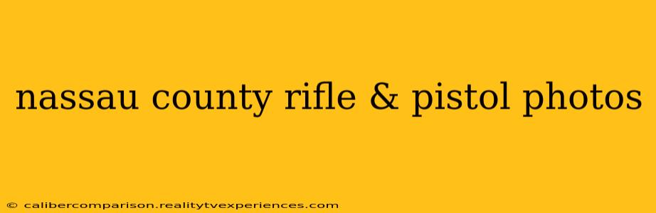 nassau county rifle & pistol photos