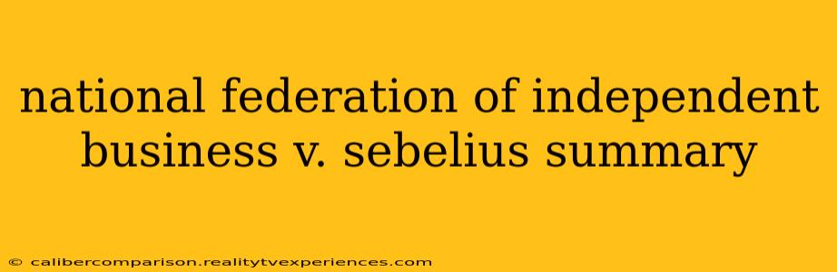 national federation of independent business v. sebelius summary