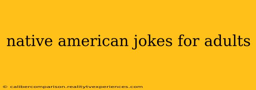 native american jokes for adults