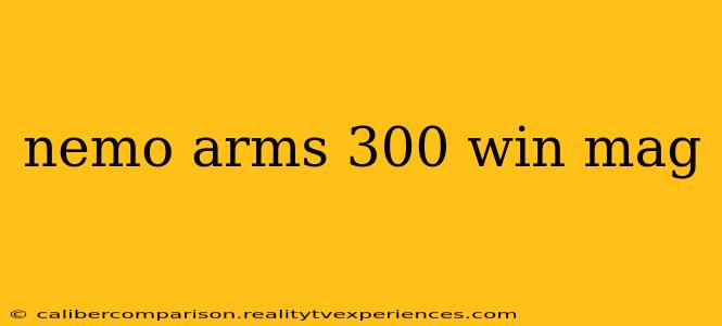 nemo arms 300 win mag