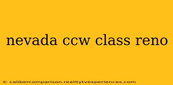 nevada ccw class reno