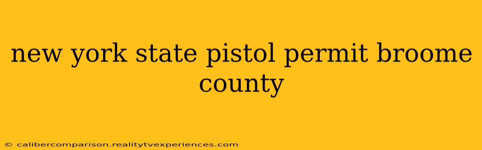 new york state pistol permit broome county