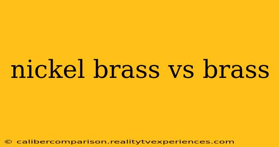 nickel brass vs brass