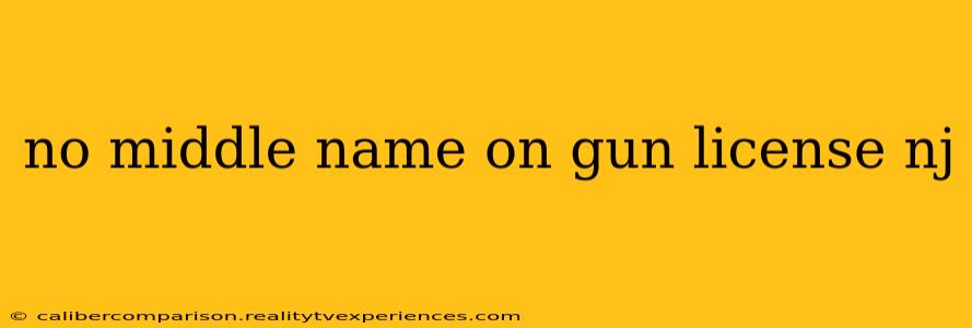 no middle name on gun license nj