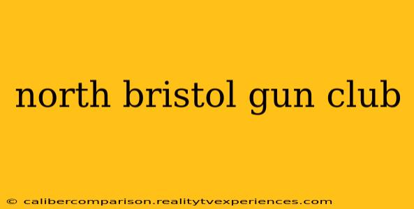 north bristol gun club