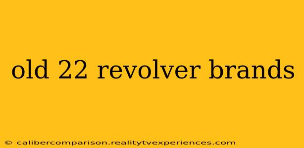 old 22 revolver brands