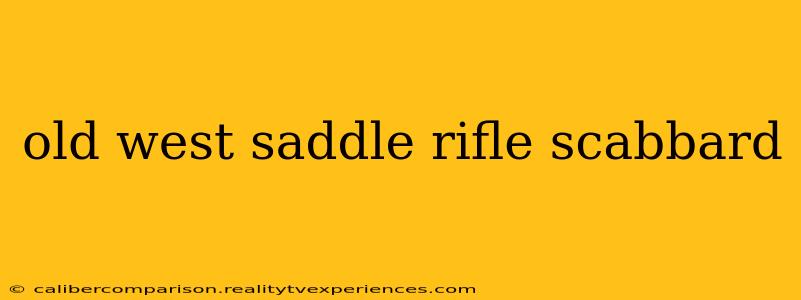 old west saddle rifle scabbard