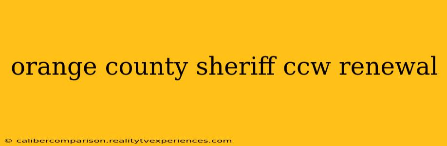 orange county sheriff ccw renewal