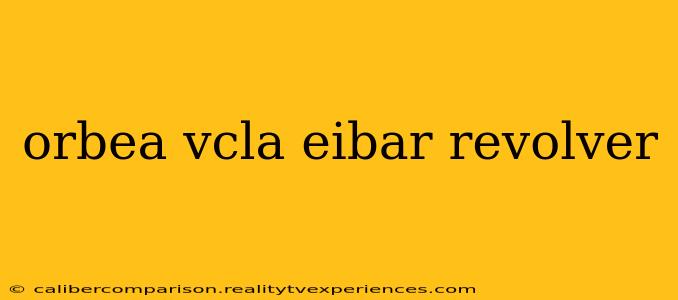 orbea vcla eibar revolver