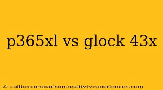 p365xl vs glock 43x