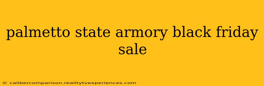 palmetto state armory black friday sale